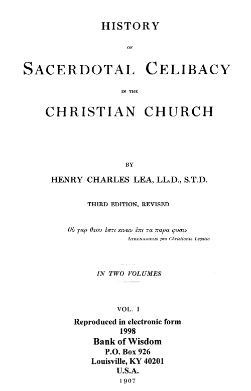 History of Sacerdotal Celibacy, Vol. 1 of 2 Vols.